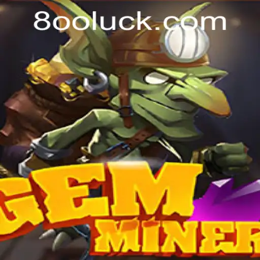 Explorando o Fascinante Mundo de GemMiner e a Estratégia 800Luck